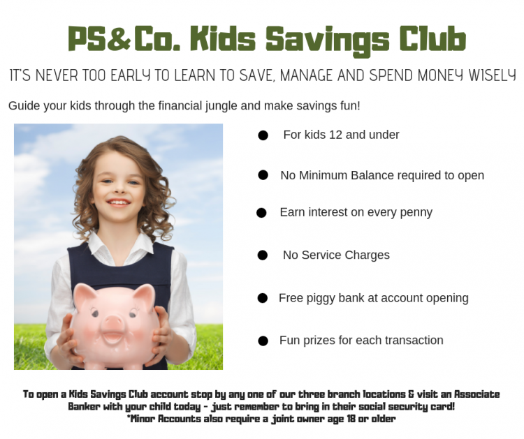Petefish and Skiles Kids' Savings Club. Ask us about it!